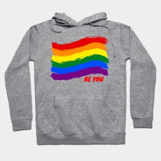 Rainbow BE YOU graphic show your pride and support equality for everyone Hoodie